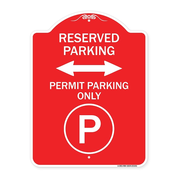 Reserved Parking Permit Parking W/ & Bidirectional Arrow, Red & White Alum, 18" x 24", RW-1824-23146